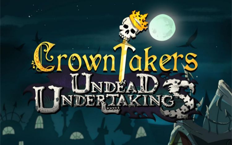 Crowntakers - Undead Undertakings