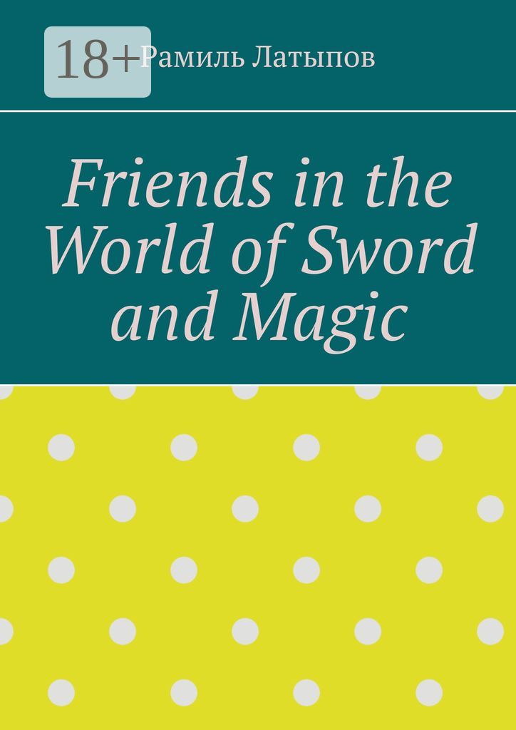 Friends in the World of Sword and Magic