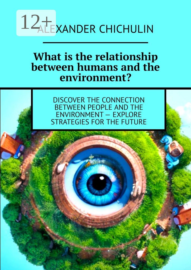 What is the relationship between humans and the environment?