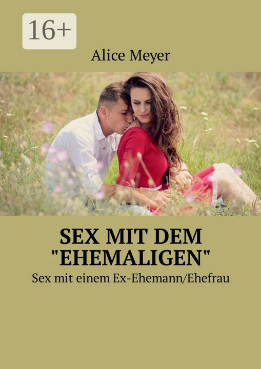 Sex mit dem "ehemaligen"