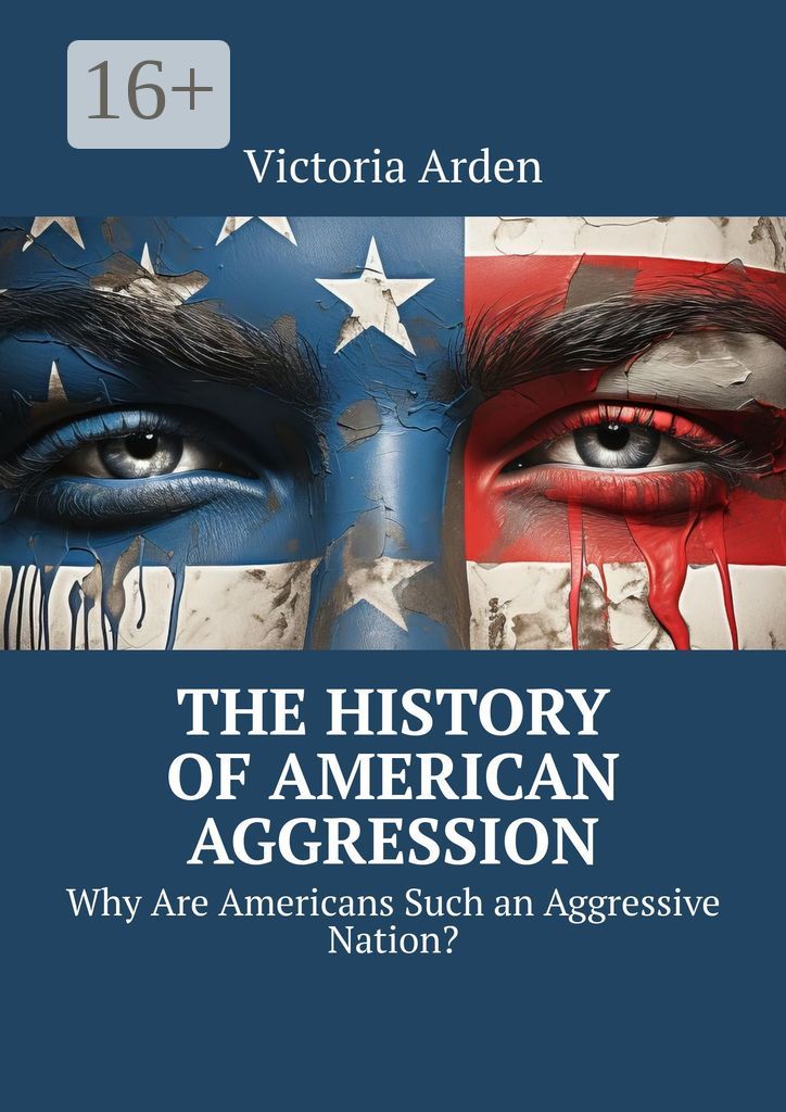 The History of American Aggression