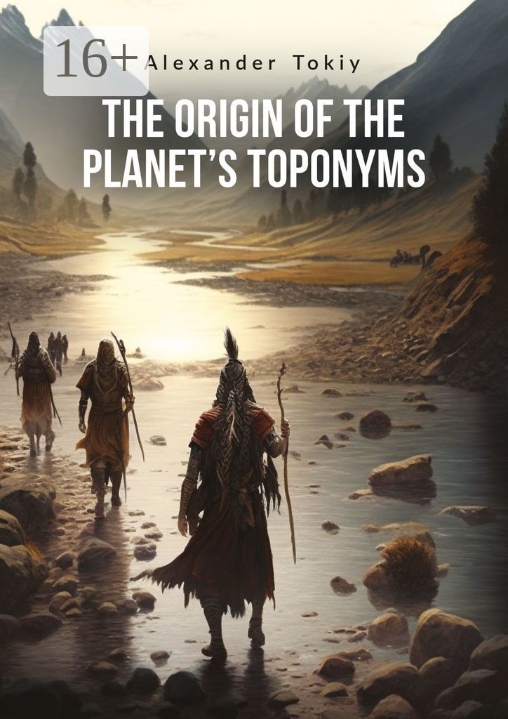 The Origin of the Planet's Toponyms