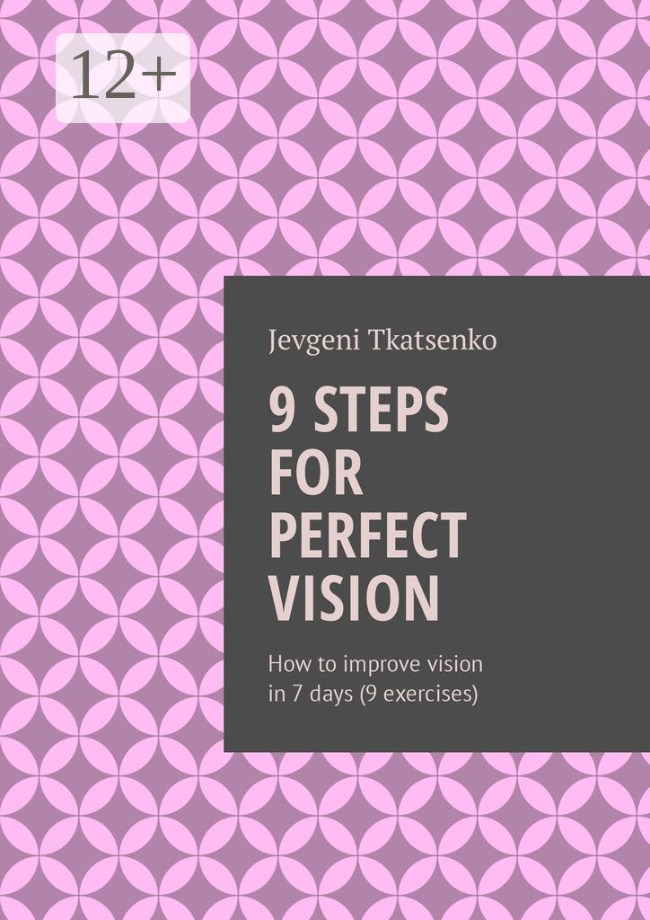 9 steps for perfect vision