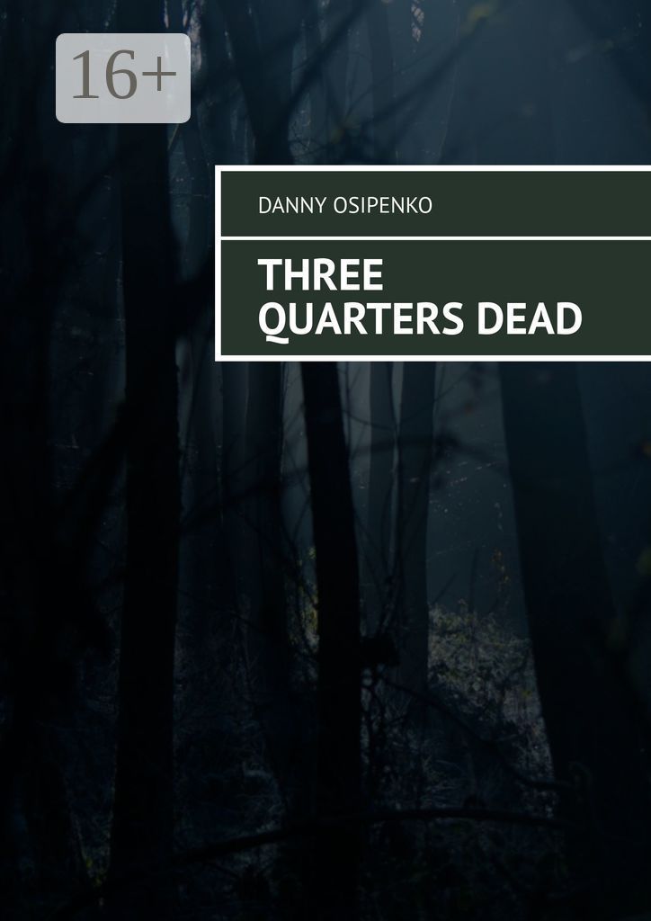 Three quarters dead