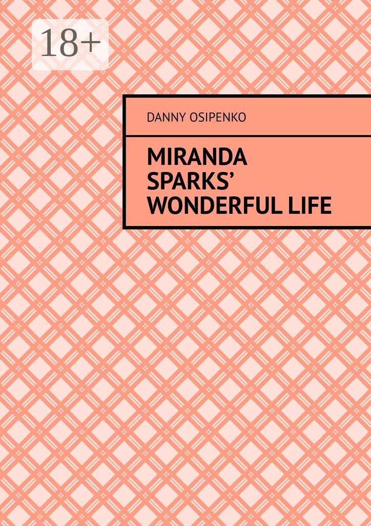 Miranda Sparks' wonderful life