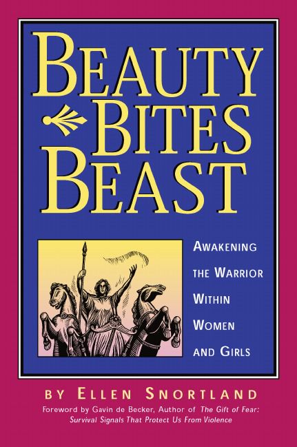 Beauty Bites Beast. Awakening the Warrior Within Women and Girls