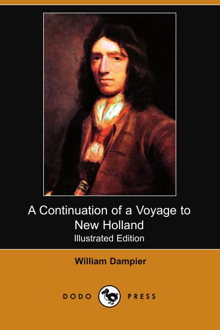 A Continuation of a Voyage to New Holland (Illustrated Edition) (Dodo Press)