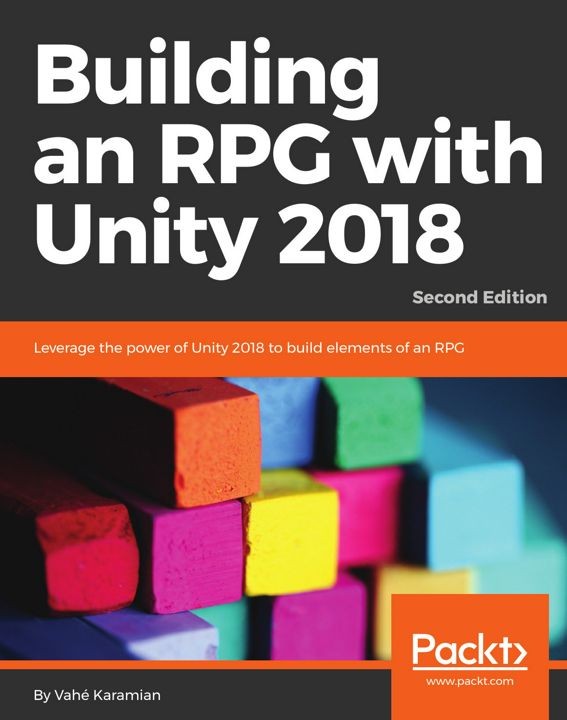 Building an RPG with Unity 2018 - Second Edition