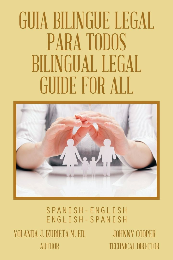 Guia Bilingue Legal Para Todos/ Bilingual Legal Guide for All. Spanish-English/English-Spanish