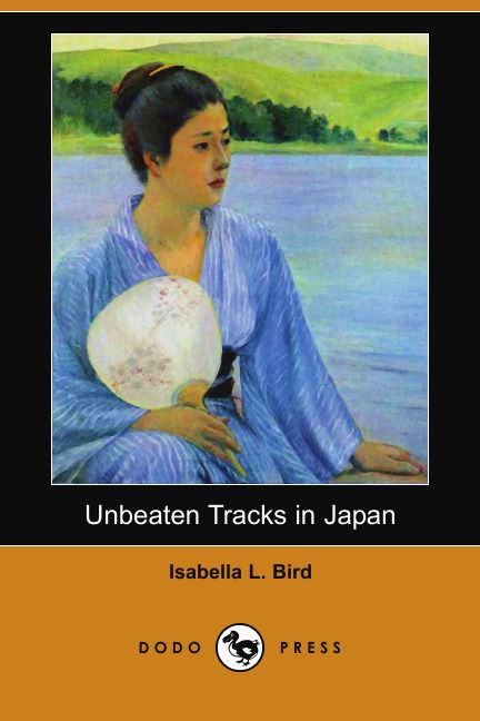 Unbeaten Tracks in Japan (Dodo Press)