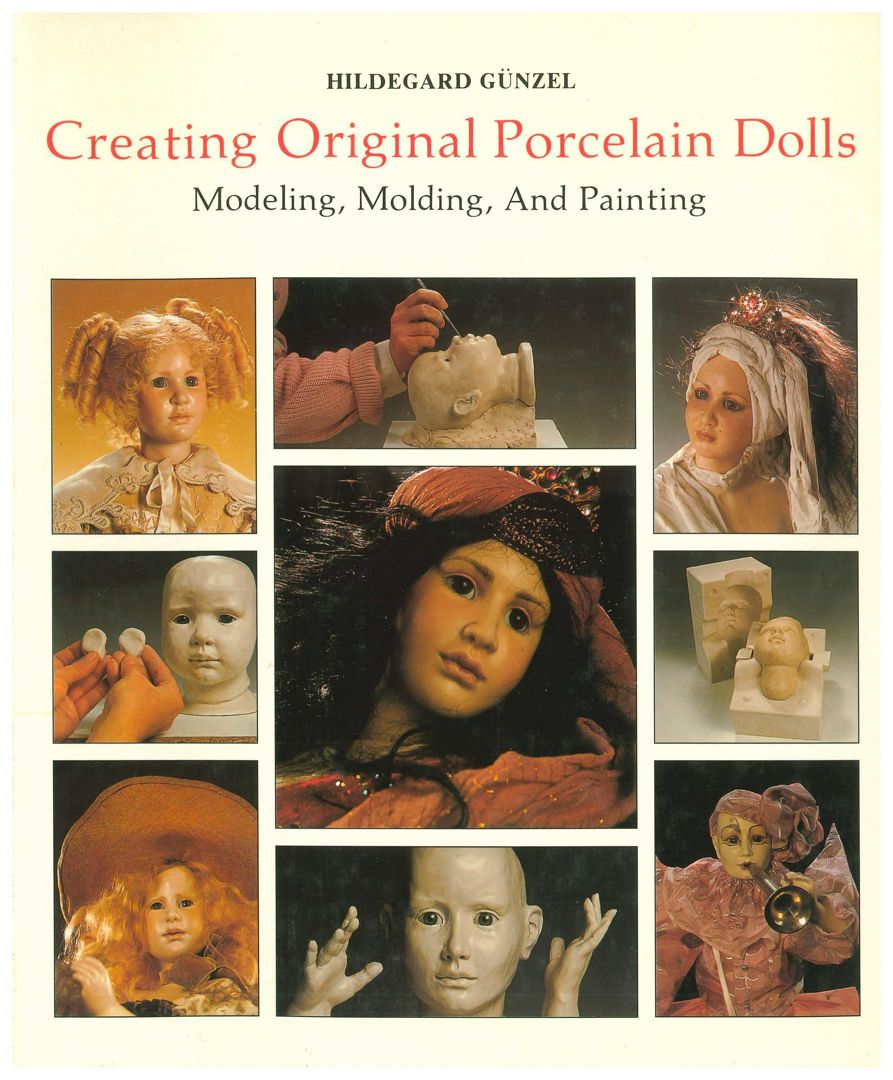 Руководство по созданию кукол с фарфоровыми головками Creating Original Porcelain Dolls