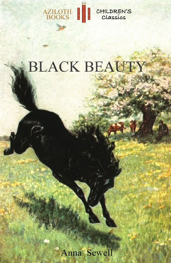 Black Beauty. Abridged for children and with 21 original illustrations by the author (Aziloth Books)