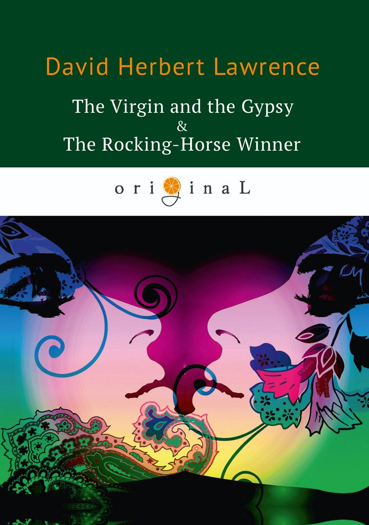 The Virgin and the Gypsy & The Rocking-Horse Winner