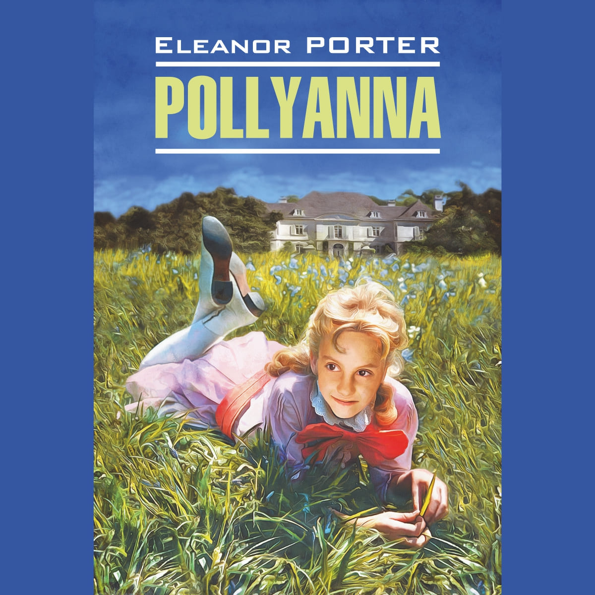 Pollyanna. Поллианна - Элинор Портер - слушать аудиокнигу на ...