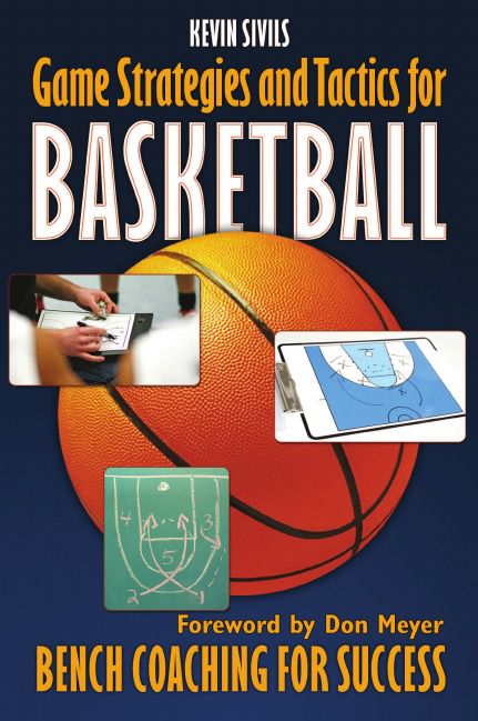 Game Strategies and Tactics For Basketball. Bench Coaching for Success