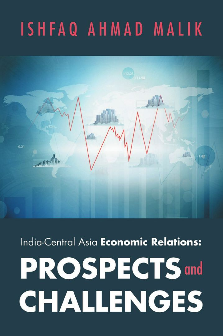 India-Central Asia Economic Relations. Prospects and Challenges