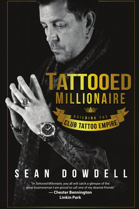 Tattooed Millionaire. Building the Club Tattoo Empire