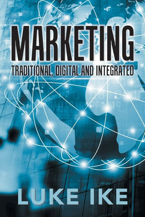 Marketing. Traditional, Digital and Integrated