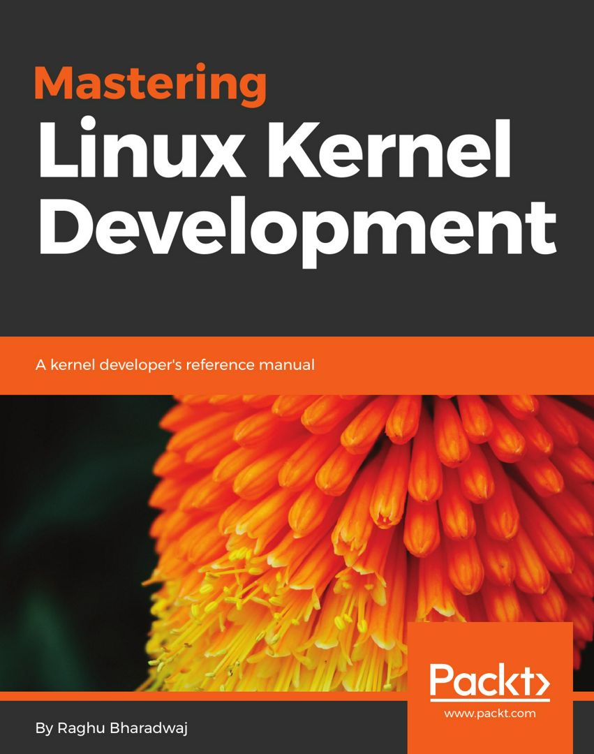 Mastering Linux Kernel Development. A kernel developer's reference manual