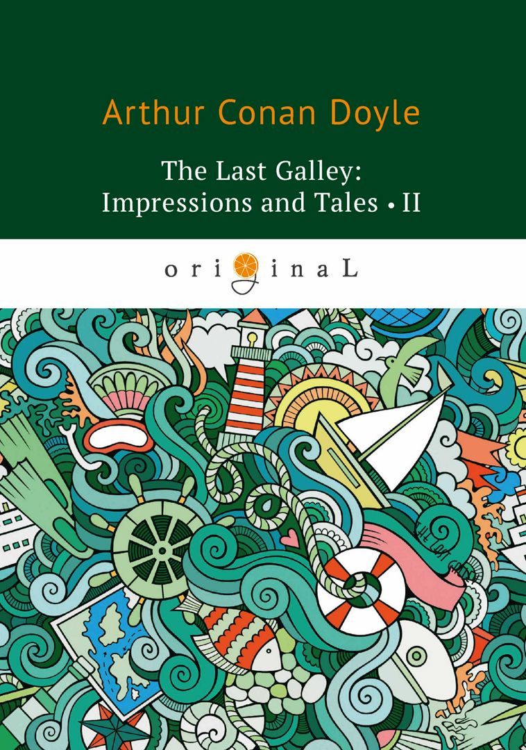 The last Galley: Impressions and Tales II