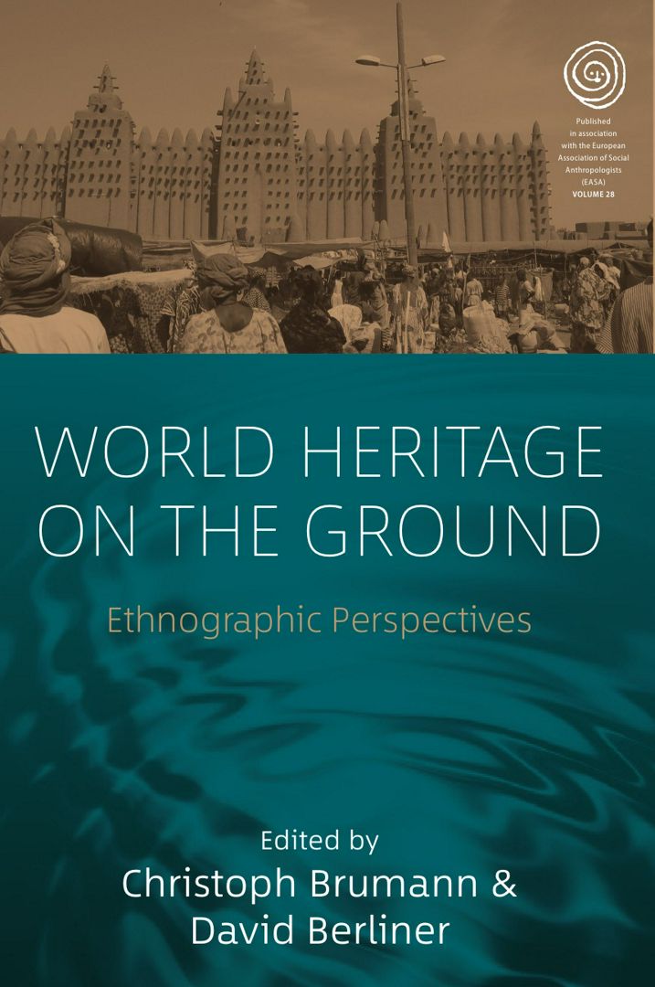 World Heritage on the Ground. Ethnographic Perspectives