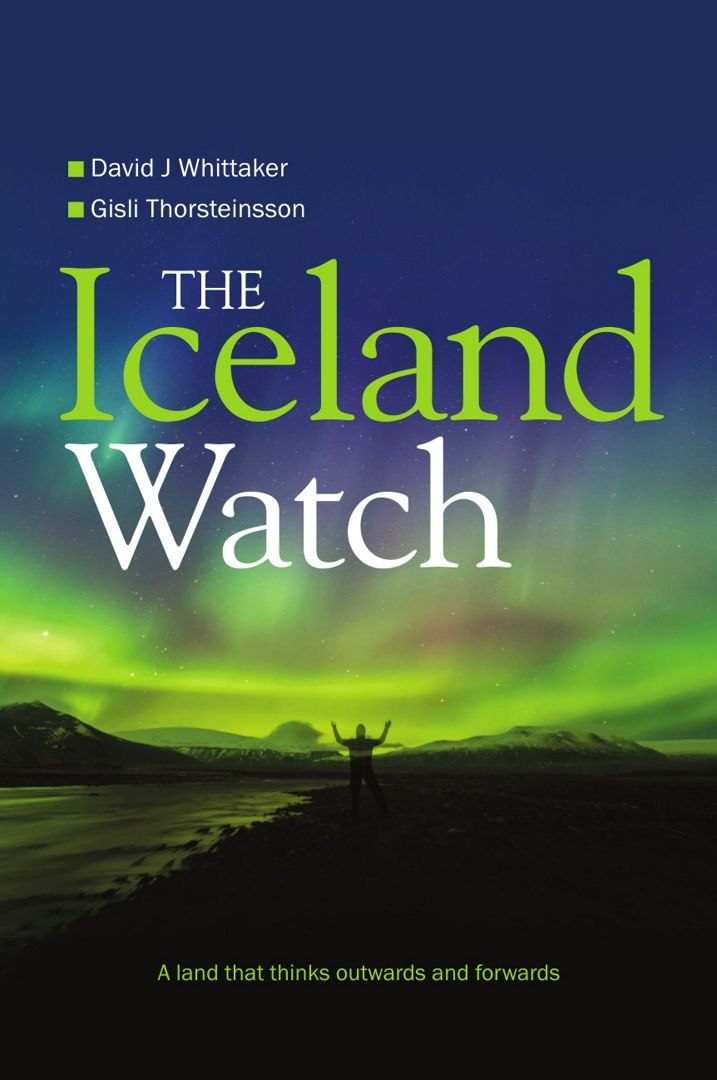 The Iceland Watch. A land that thinks outwards and forwards