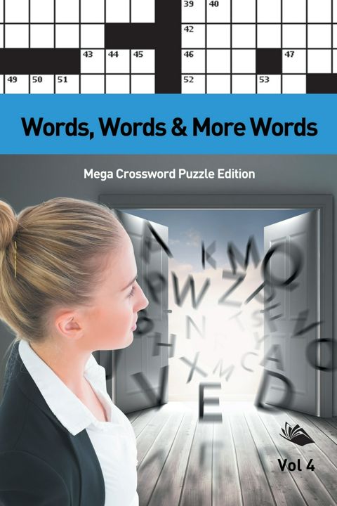 Words, Words & More Words Vol 4. Mega Crossword Puzzle Edition