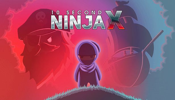 10 Second Ninja X