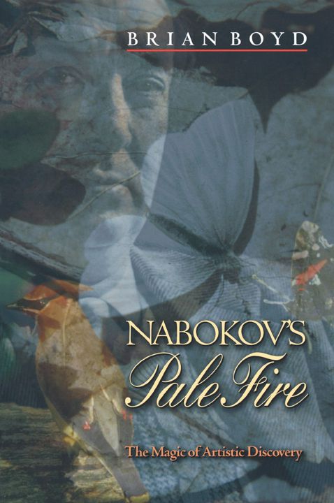 Nabokov's Pale Fire. The Magic of Artistic Discovery