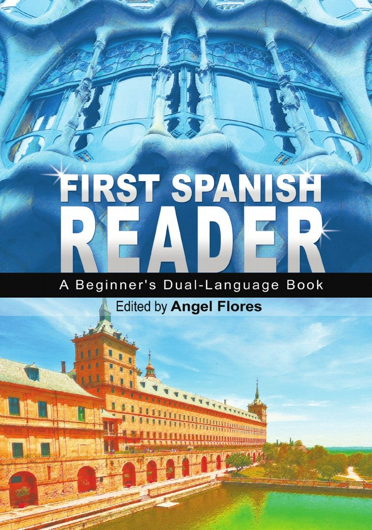 First Spanish Reader. A Beginner's Dual-Language Book (Beginners' Guides) (English and Spanish Ed...