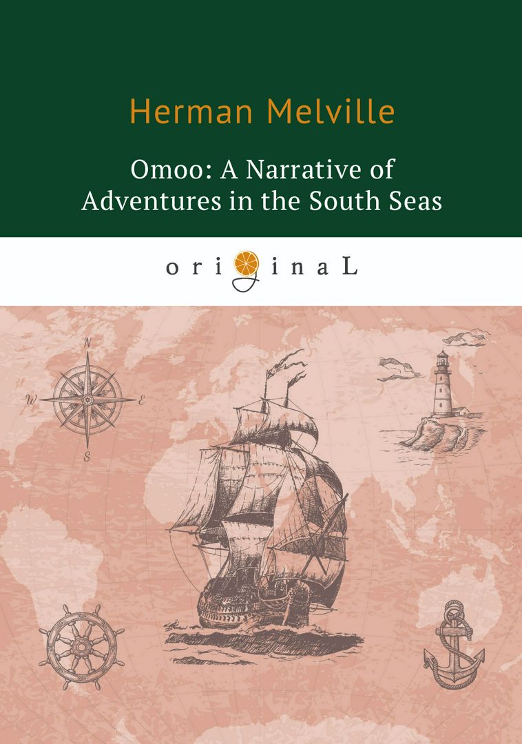 Omoo A Narrative of Adventures in the South seas Melville