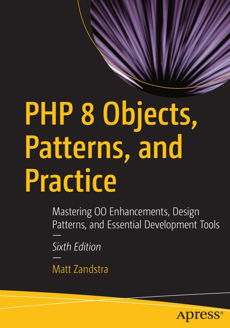 PHP 8 Objects, Patterns, and Practice. Объекты, шаблоны и практика PHP 8: на англ. яз.
