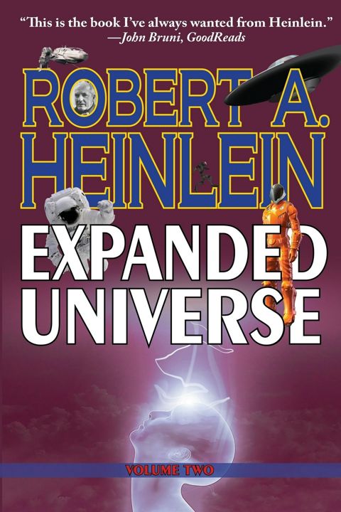 Robert Heinlein's Expanded Universe. Volume Two