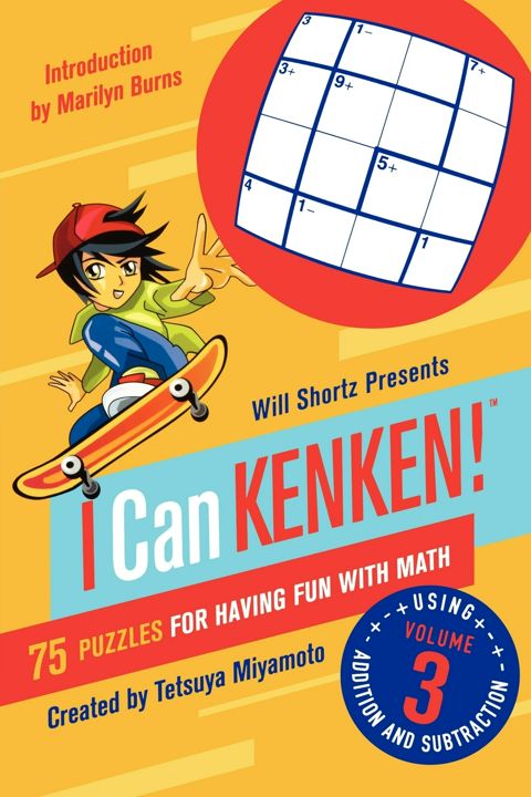 Will Shortz Presents I Can Kenken!, Volume 3. 75 Puzzles for Having Fun with Math