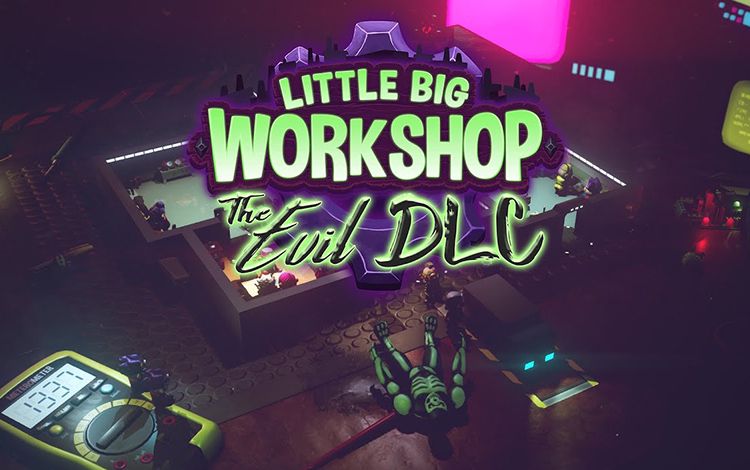 Little Big Workshop - The Evil DLC