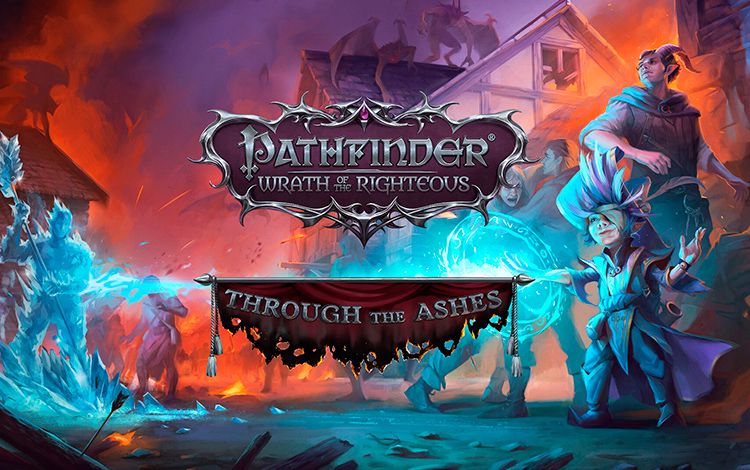 Pathfinder: Wrath of the Righteous - Through the Ashes