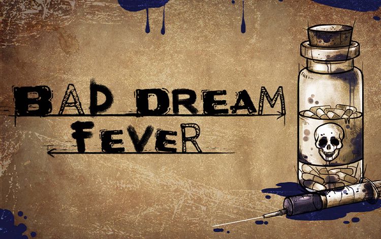 Bad Dream: Fever