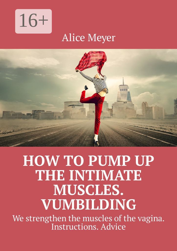 How to pump up the intimate muscles. Vumbilding