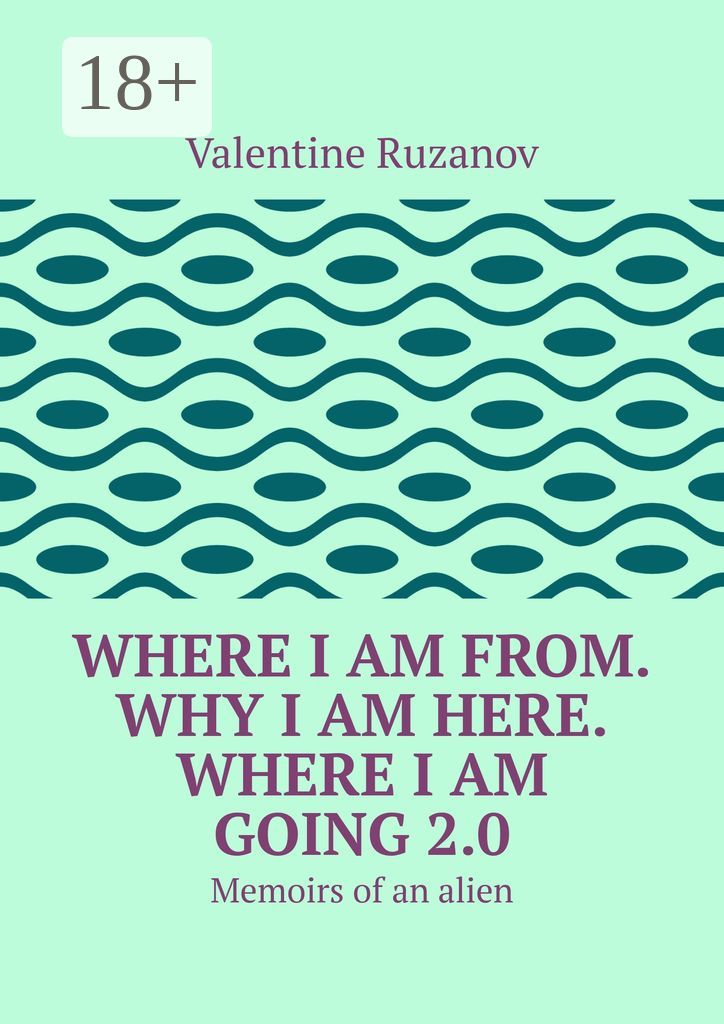 Where I am from. Why I am here. Where I am going 2.0