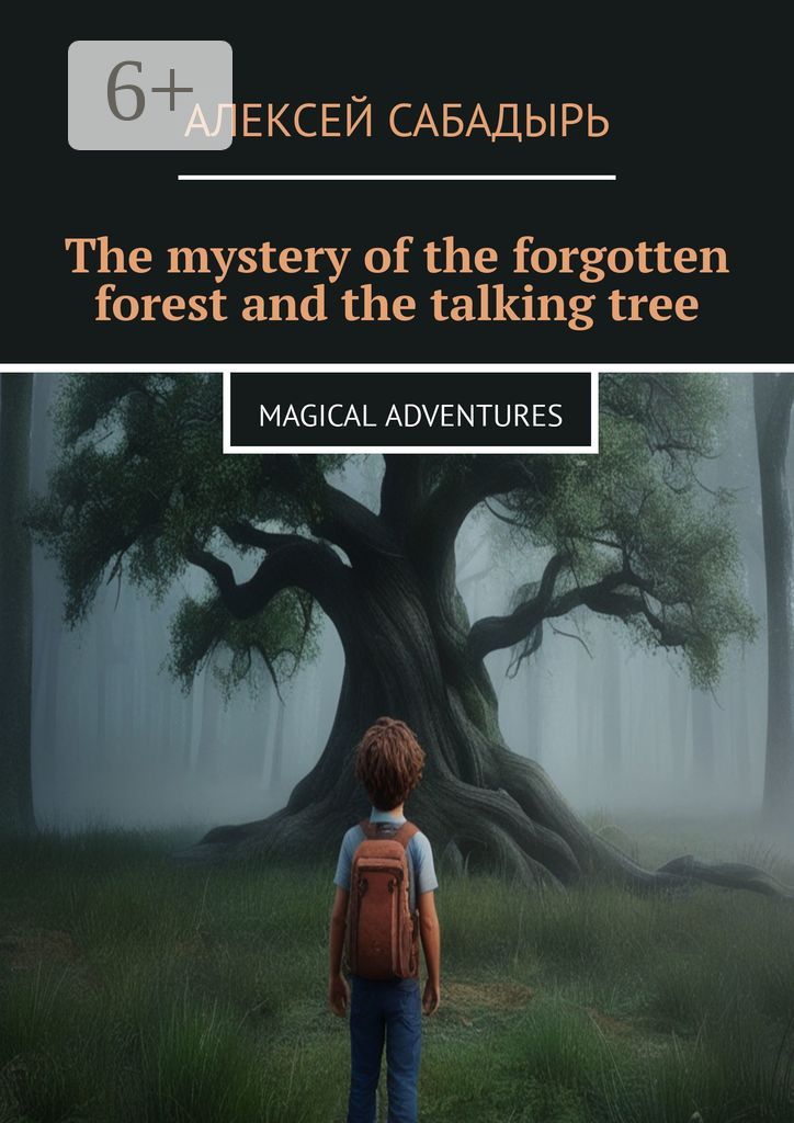 The mystery of the forgotten forest and the talking tree