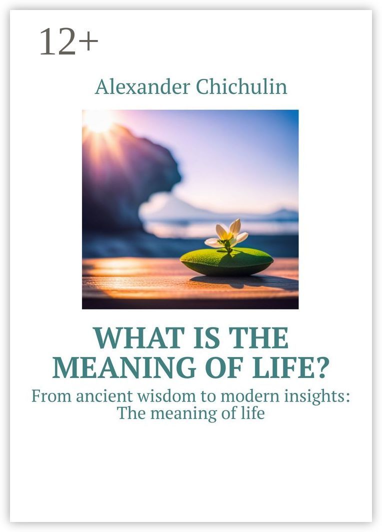 What is the meaning of life?