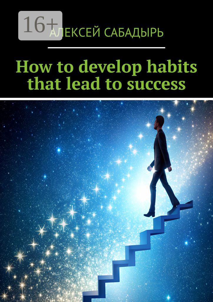 How to develop habits that lead to success