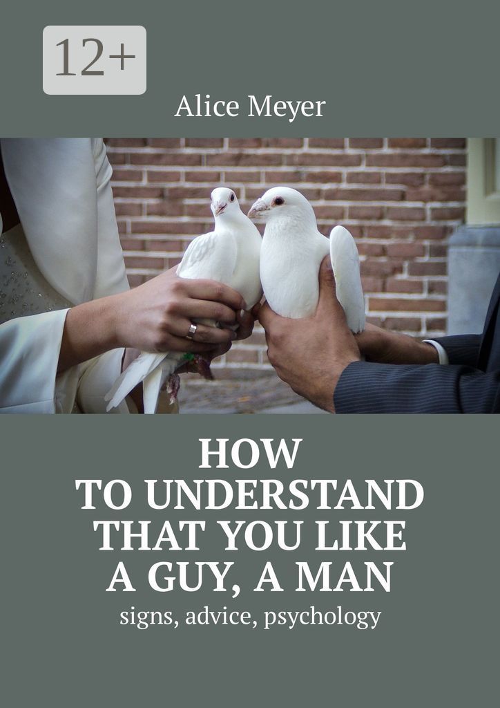 How to understand that you like a guy, a man