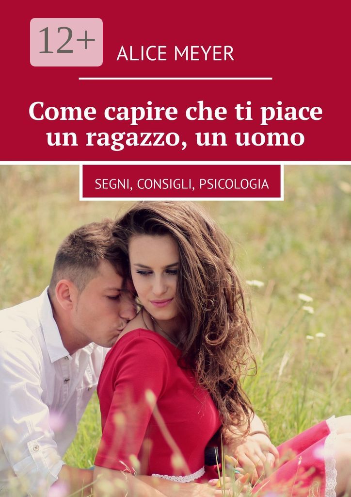 Come capire che ti piace un ragazzo, un uomo