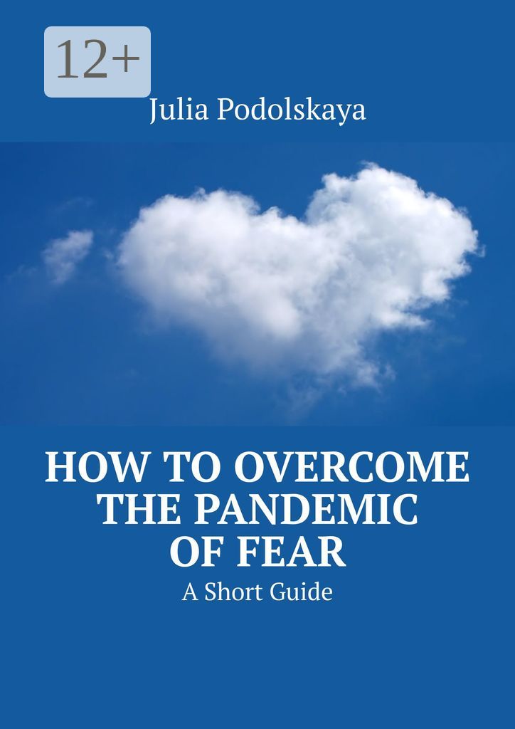 How to Overcome the Pandemic of Fear
