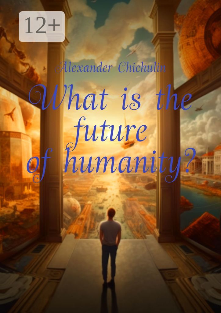 What is the future of humanity?