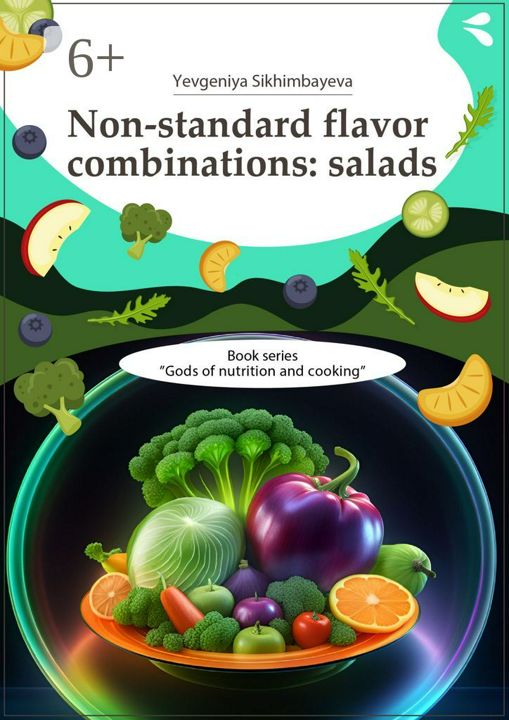 Non-standard flavor combinations: salads