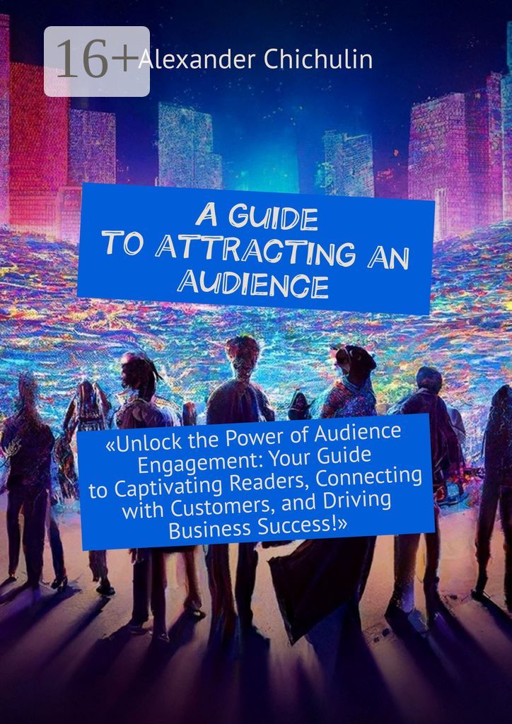 A guide to attracting an audience