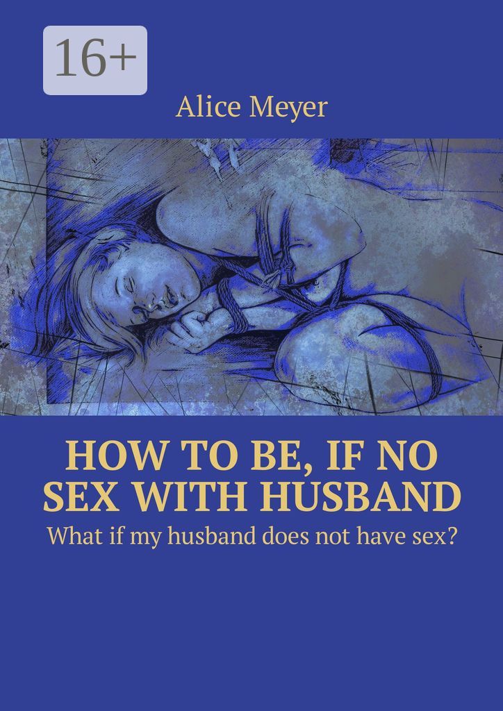 How to be, if no sex with husband