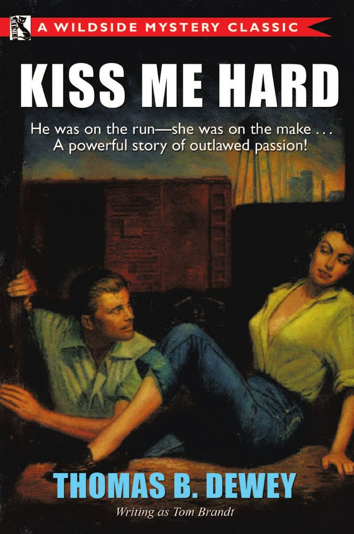 Kiss Me Hard. A Wildside Mystery Classic